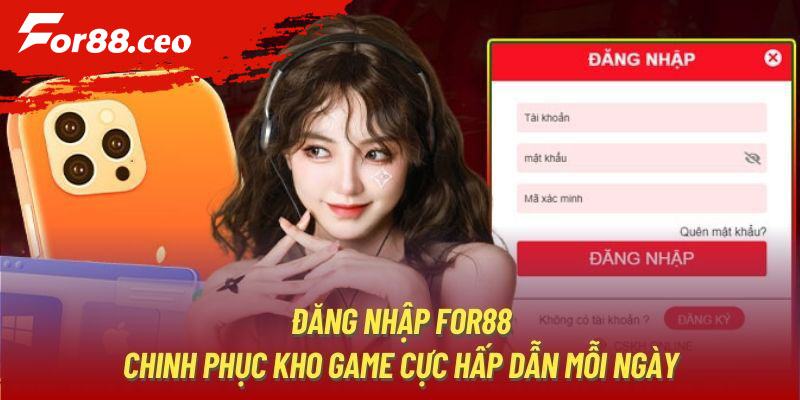 Đăng nhập For88 và khám phá dịch vụ 5 sao